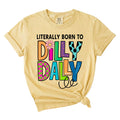 Born to Dilly Dally Short Sleeve T-Shirt