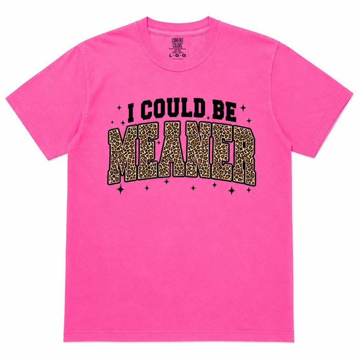 I Could Be Meaner Short Sleeve T-Shirt
